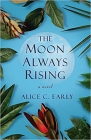 The Moon Always Rising